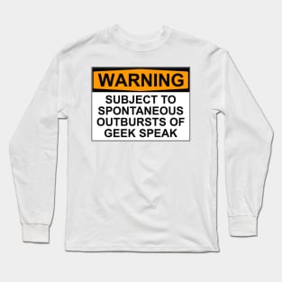 Warning - Geek Speak Long Sleeve T-Shirt